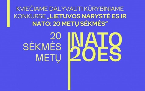 Kviečiame dalyvauti kūrybiniame konkurse „Lietuvos narystė ES ir NATO- 20 metų sėkmės“.jpg