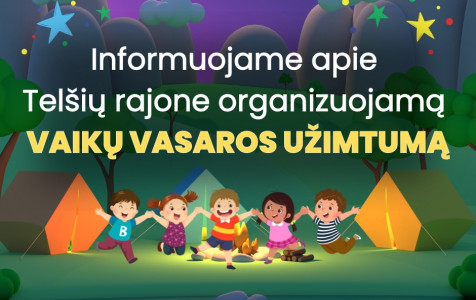 Informuojame apie  Telšių rajone organizuojamą  vaikų vasaros užimtumą.jpg