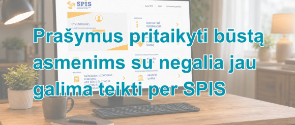 Prašymus dėl būsto pritaikymo asmenims su negalia galima teikti per SPIS