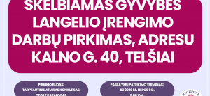 Skelbiamas gyvybės langelio įrengimo darbų pirkimas, adresu Kalno g. 40, Telšiai