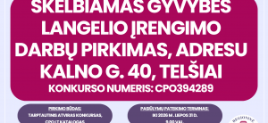 Skelbiamas gyvybės langelio įrengimo darbų pirkimas, adresu Kalno g. 40, Telšiai