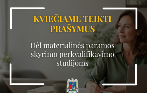 Kviečiame teikti prašymus dėl materialinės paramos skyrimo perkvalifikavimo studijoms