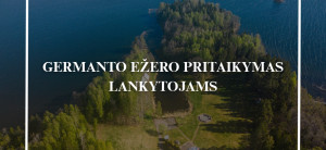 GERMANTO EŽERO PRITAIKYMAS LANKYTOJAMS