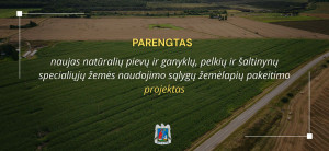 Parengtas naujas natūralių pievų ir ganyklų, pelkių ir šaltinynų specialiųjų žemės naudojimo...